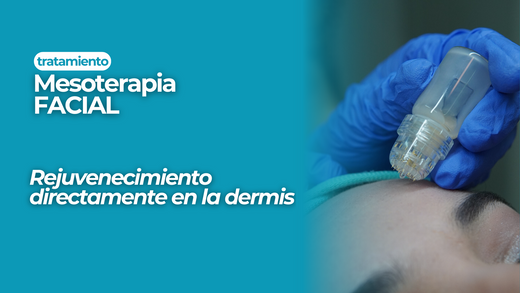 Rejuvenece tu piel con Mesoterapia Facial