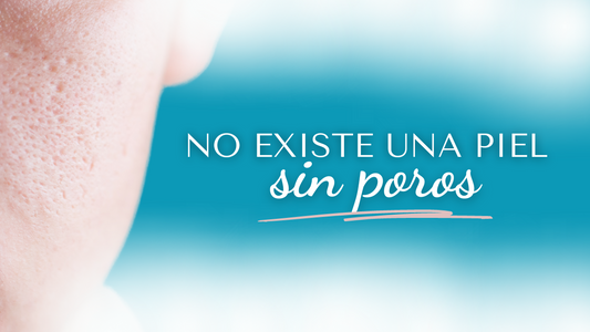 No existe una piel sin poros