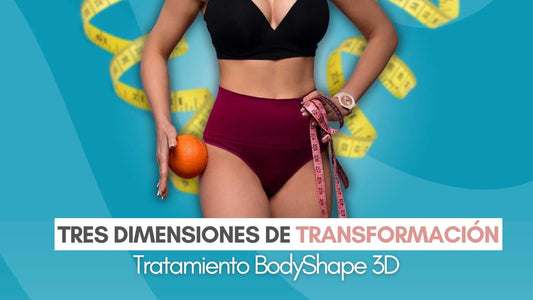 Tres Dimensiones de Transformación: Tratamiento BodyShape 3D